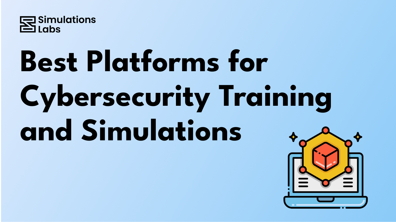 Best Platforms for Cybersecurity Training and Simulations