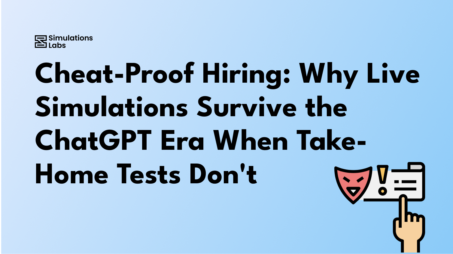 Cheat-Proof Hiring: Why Live Simulations Survive the ChatGPT Era When Take-Home Tests Don't