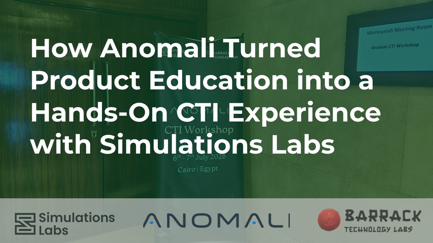 How Anomali Turned Product Education into a Hands-On CTI Experience with Simulations Labs